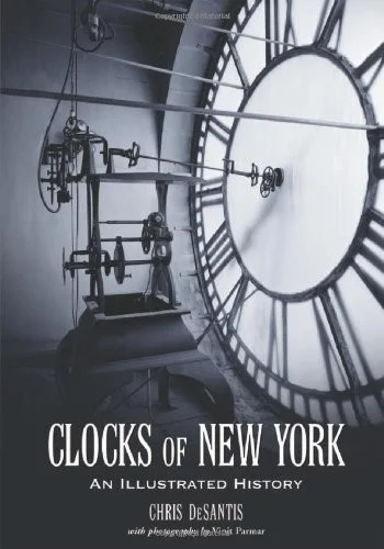 Clocks of New York : An Illustrated History