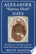 Alexander "Fighting Elleck" Hays