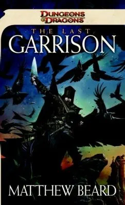 The Last Garrison: A Dungeons & Dragons Novel