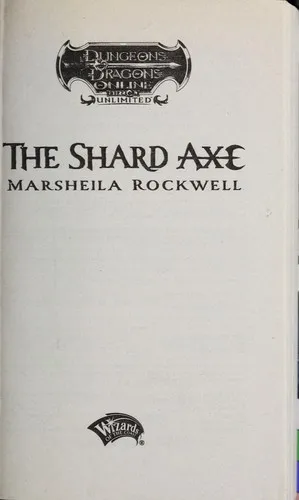 The Shard Axe: Dungeons & Dragons Online: Eberron Unlimited Novel