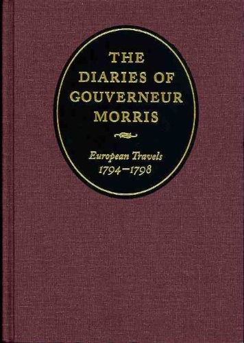 The Diaries of Gouverneur Morris