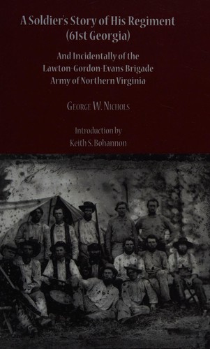 A Soldier's Story of His Regiment (61st Georgia) and Incidentally of the Lawton-
