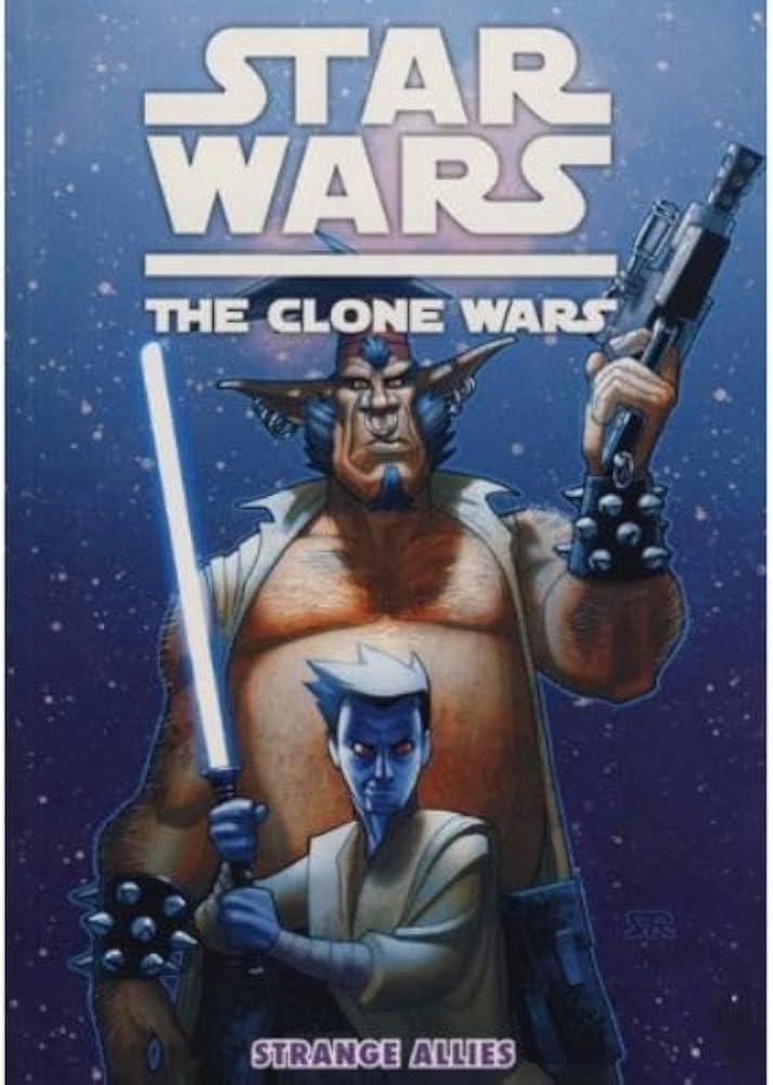 Star Wars - The Clone Wars : Strange Allies