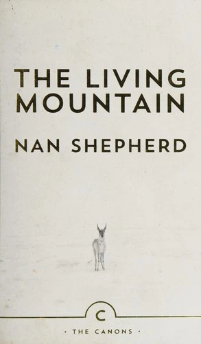 The Living Mountain : A Celebration of the Cairngorm Mountains of Scotland