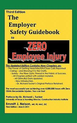 Third Edition, Zero Injury Safety Guidebook to Zero Employee Injury (Revised)