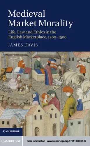 Medieval Market Morality : Life, Law and Ethics in the English Marketplace, 1200-1500