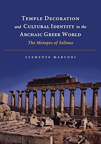 Temple Decoration and Cultural Identity in the Archaic Greek World