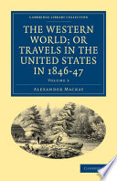 The Western World; or, Travels in the United States in 1846–47