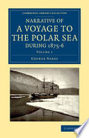 Narrative of a Voyage to the Polar Sea during 1875–6 in HM Ships Alert and Discovery