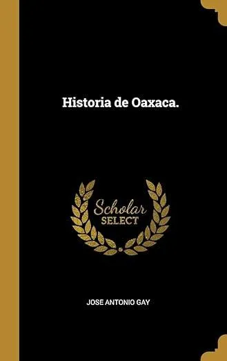 Historia de Oaxaca.