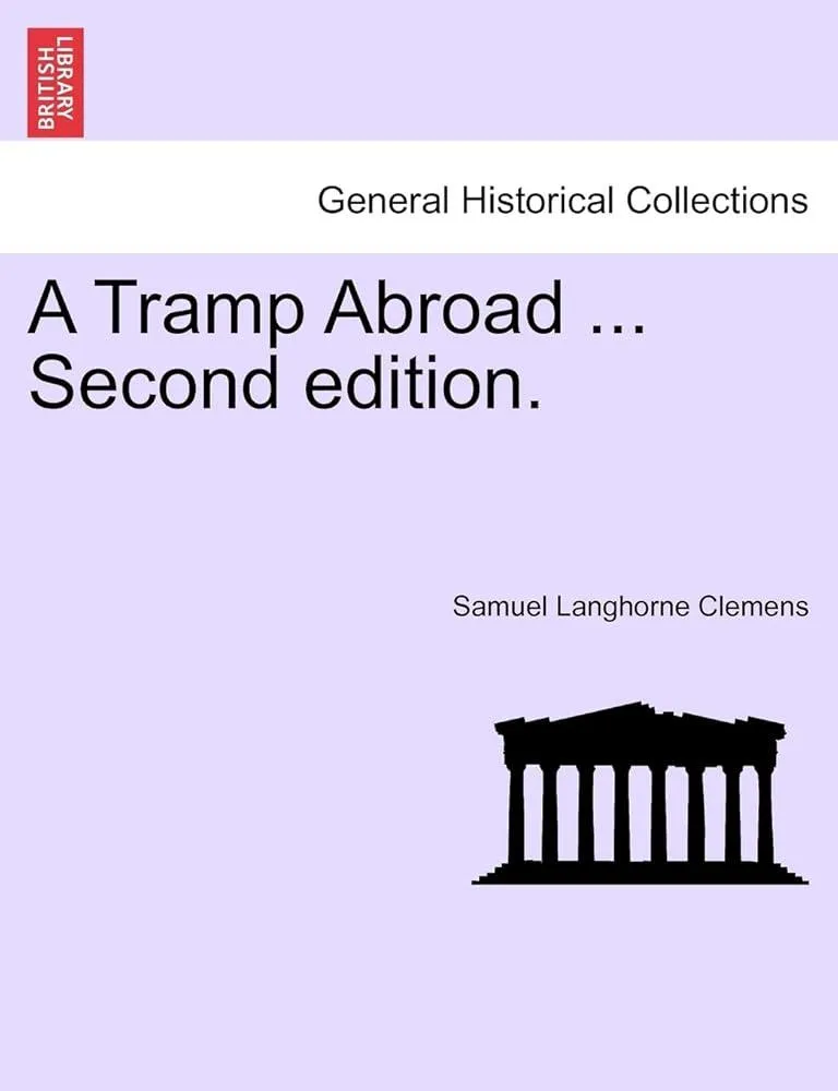 A Tramp Abroad ... Second Edition.