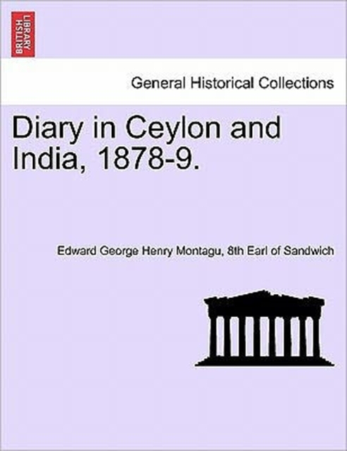 Diary in Ceylon and India, 1878-9.
