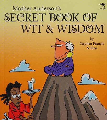 Mother Anderson's secret book of wit & wisdom