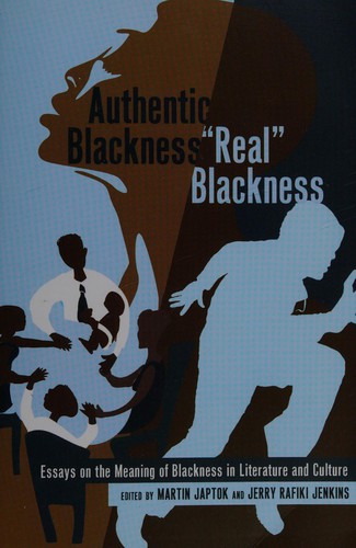 Authentic Blackness – «Real» Blackness