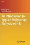 An Introduction to Applied Multivariate Analysis with R