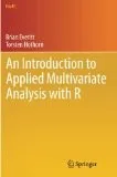 An Introduction to Applied Multivariate Analysis with R