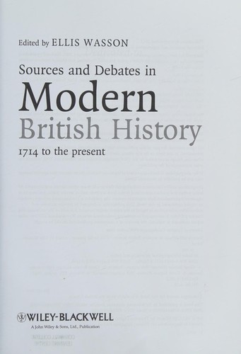 Sources and Debates in Modern British History