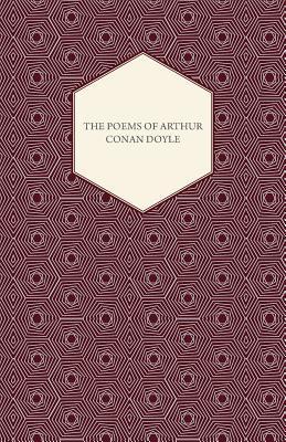 The Poems Of Arthur Conan Doyle