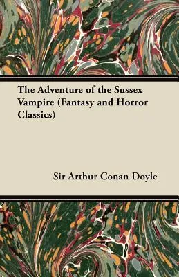 The Adventure of the Sussex Vampire (Fantasy and Horror Classics)