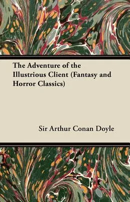 The Adventure of the Illustrious Client (Fantasy and Horror Classics)