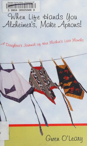 When Life Hands You Alzheimer's, Make Aprons!