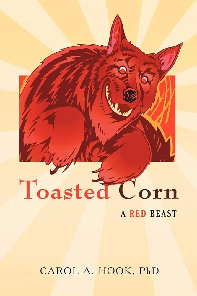 Toasted Corn : A Red Beast