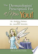 The Dermatologists' Prescription For a New You!