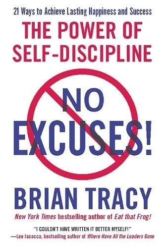 No Excuses! : The Power of Self-Discipline