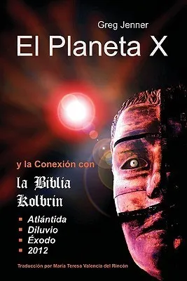 El Planeta X y La Conexion Con La Biblia Kolbrin