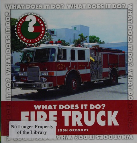 What Does It Do? Fire Truck