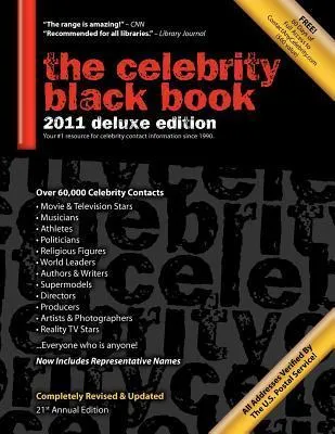 The Celebrity Black Book 2011 : Over 60,000+ Accurate Celebrity Addresses for Autographs, Charity Donations, Signed Memorabilia, Celebrity Endorsements, Media Interviews and More!