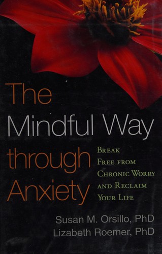 The Mindful Way through Anxiety