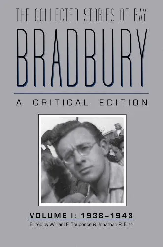 The Collected Stories of Ray Bradbury : A Critical Edition, 1938-1943