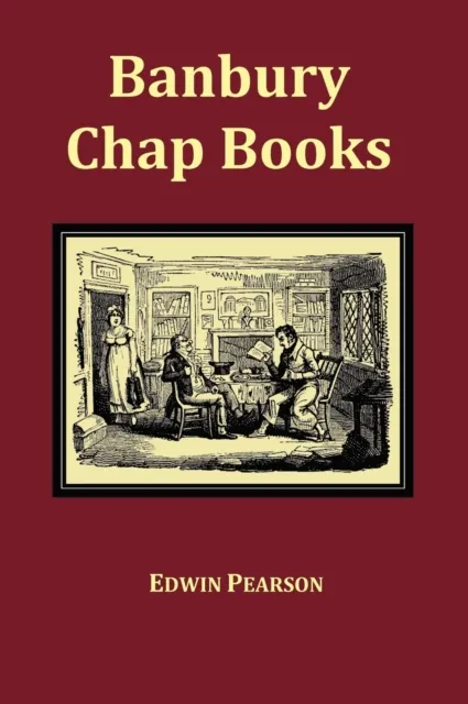 Banbury Chap Books and Nursery Toy Book Literature - Fully Illustrated with Original Layout