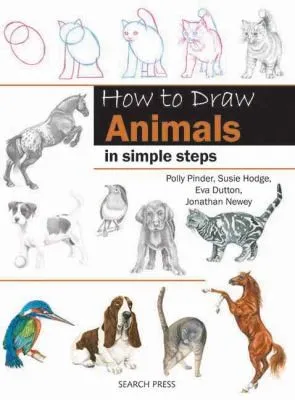 How to Draw: Animals : In Simple Steps