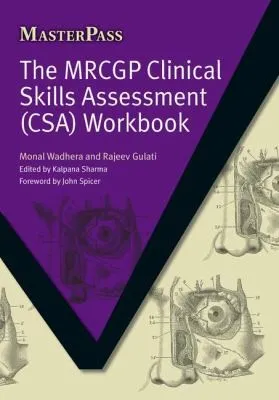 The MRCGP Clinical Skills Assessment (CSA) Workbook