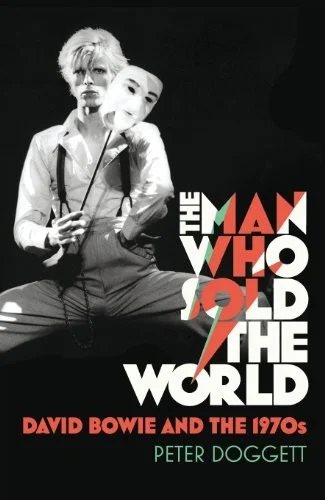 The Man Who Sold the World : David Bowie and the 1970s