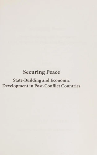 Securing Peace : State-building and Economic Development in Post-conflict Countries