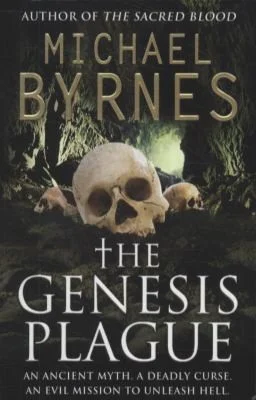 The Genesis Plague : An Ancient Myth, A Deadly Curse, a perfect thriller for fans of Dan Brown