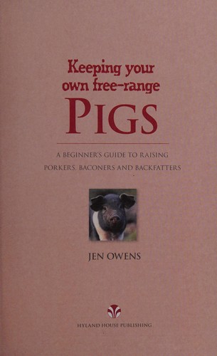 Keeping Your Own Free-Range Pigs