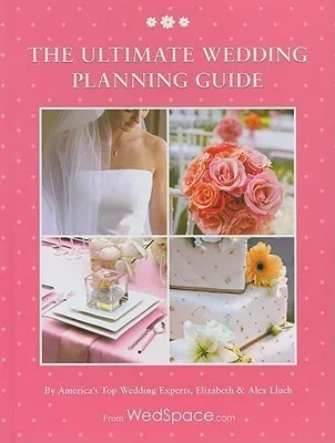 The Ultimate Wedding Planning Guide