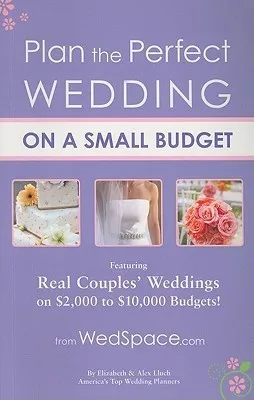 Plan the Perfect Wedding on a Small Budget