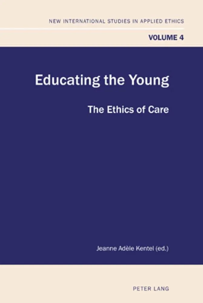 Educating the Young : The Ethics of Care : 4