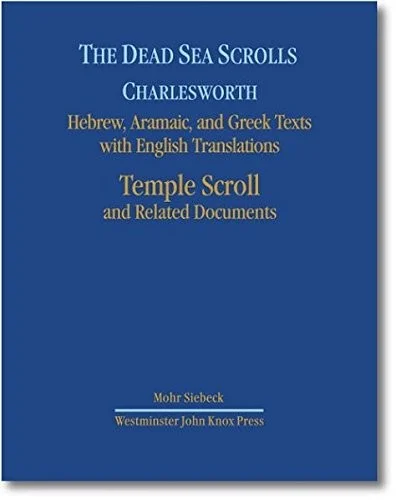 The Dead Sea Scrolls. Hebrew, Aramaic, and Greek Texts with English Translations : Volume 7: Temple Scroll and Related Documents