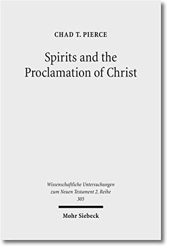 Spirits and the Proclamation of Christ