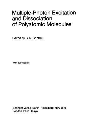 Multiple-Photon Excitation and Dissociation of Polyatomic Molecules (Softcover Reprint of the Original 1st 1986)