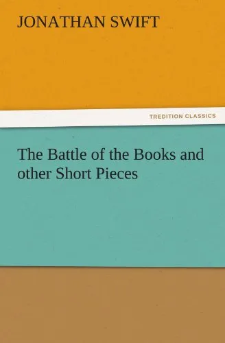 The Battle of the Books and Other Short Pieces