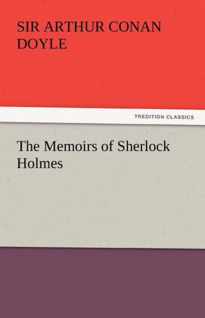 The Memoirs of Sherlock Holmes