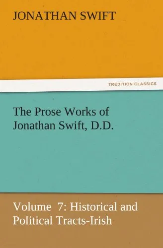 The Prose Works of Jonathan Swift, D.D.
