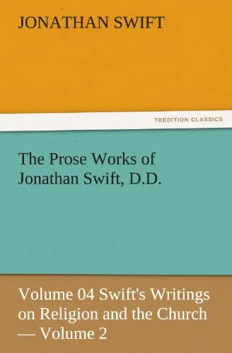 The Prose Works of Jonathan Swift, D.D.